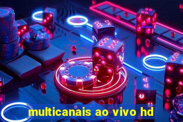 multicanais ao vivo hd